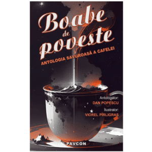 Boabe de Poveste – Antologia Savuroasă a Cafelei