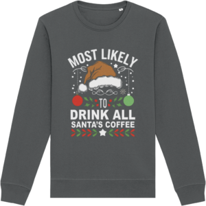 Bluză unisex „Most Likely to Drink All Santa’s Coffee”