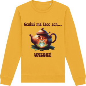 Bluză Unisex „Ceaiul mă face zen… uneori!”