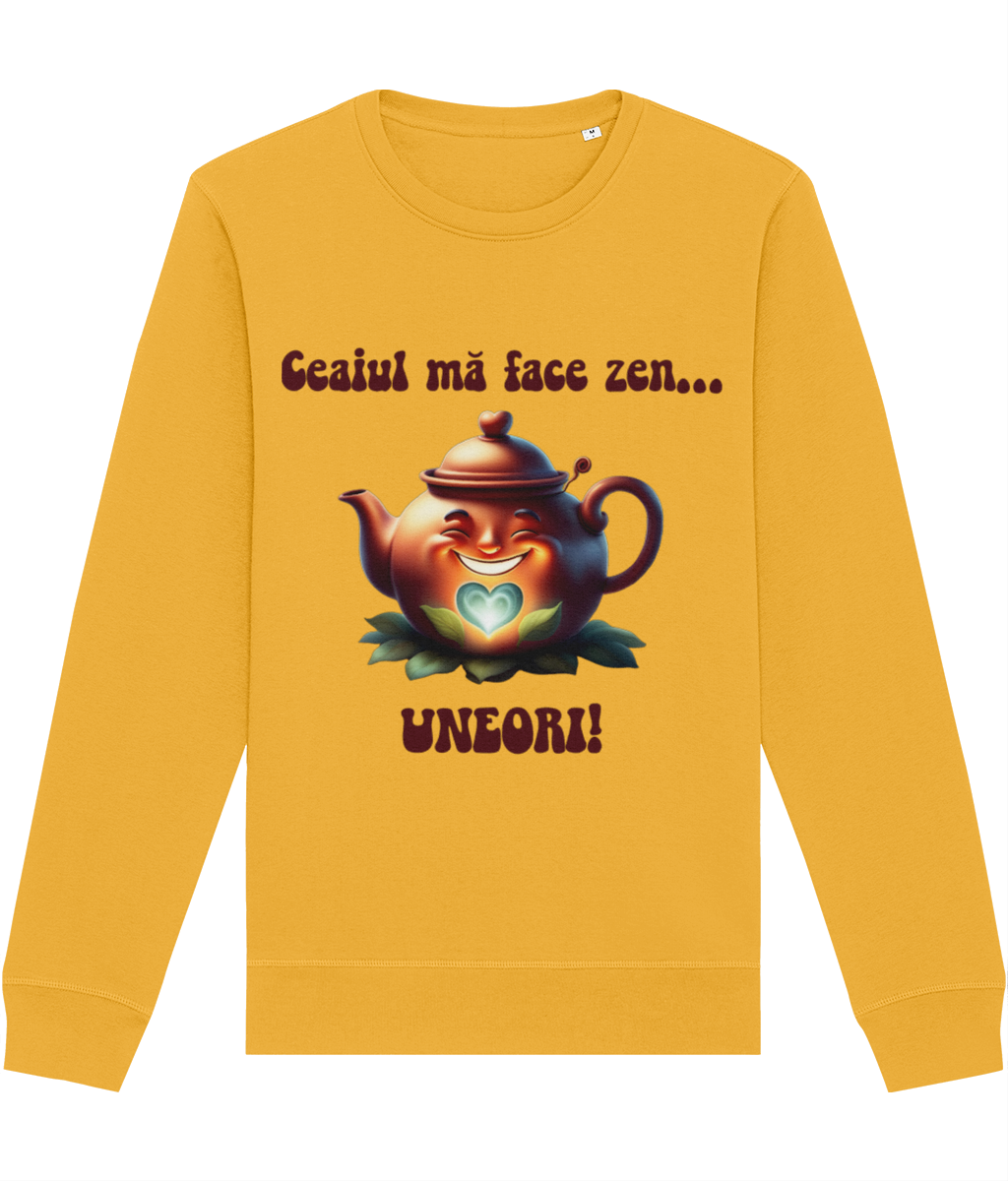 Bluza Unisex Ceaiul ma face zen... uneori! Cadou pentru iubitorii de cadouri