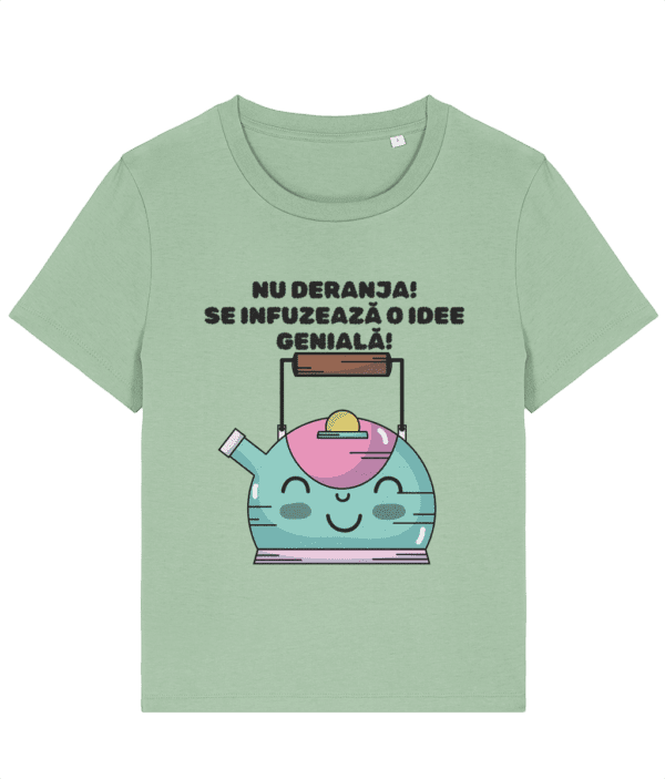 Tricou Damă „Nu deranja se infuzează o idee genială” - imagine 2