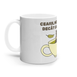 Cană Ceramică Albă „Ceaiul meu e mai bun decât cafeaua ta”