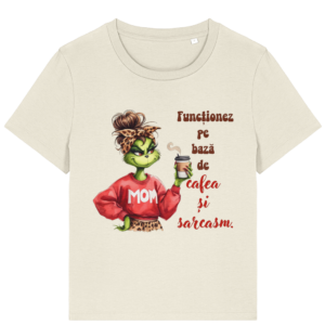 Tricou damă „Funcționez Pe Bază De Cafea Și Sarcasm”