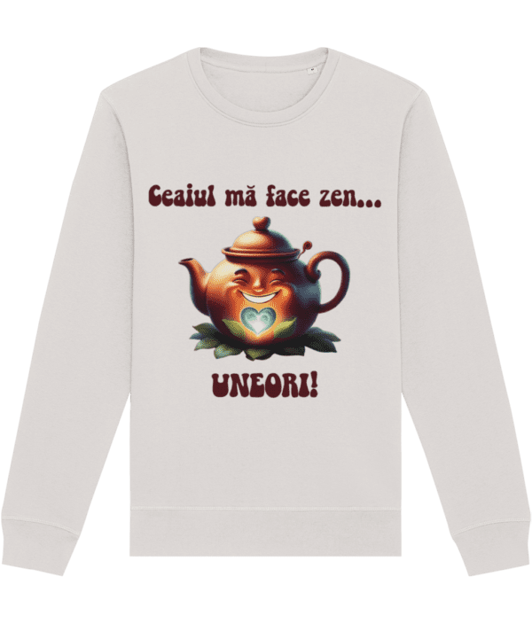 Bluză Unisex „Ceaiul mă face zen... uneori!” - imagine 2