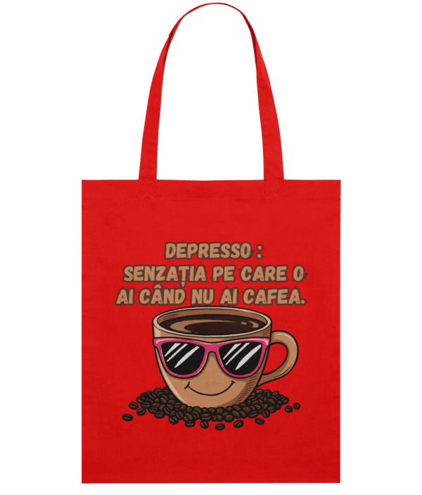 Sacoșă din bumbac „Depresso: senzatia pe care o ai cand NU ai cafea” | Light Tote Bag - imagine 4