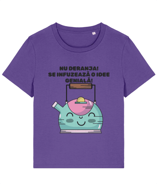 Tricou Damă „Nu deranja se infuzează o idee genială” - imagine 3