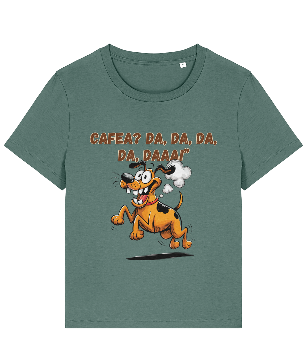 Tricou damă „Cafea? Da, da, da, da, daaa!”