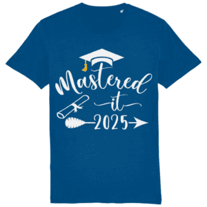 Tricou „Mastered it 2025”