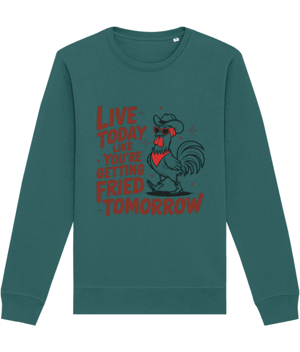 Bluză unisex „Live today like you're getting fried tomorrow” - imagine 5