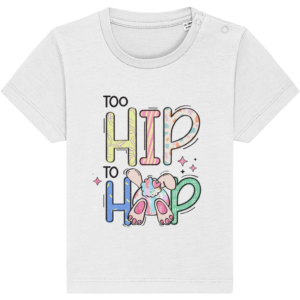 Tricou bebeluși „Too hip to hop”