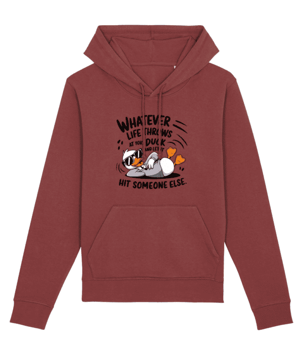 Hanorac unisex „Whatever life throws at you, duck and let it hit someone else” - imagine 8