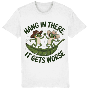Tricou bărbați „Hang in there, it gets worse”