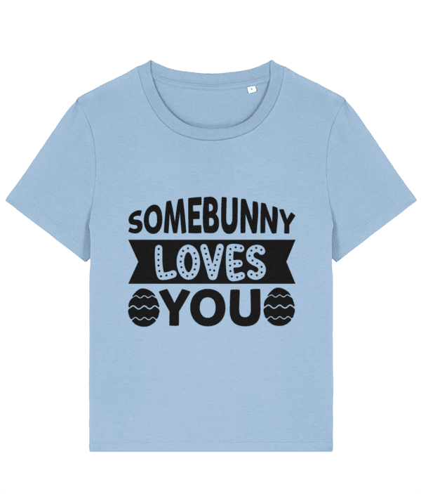 Tricou damă Somebunny loves you cadou amuzant personalizat de iepuras de Paste