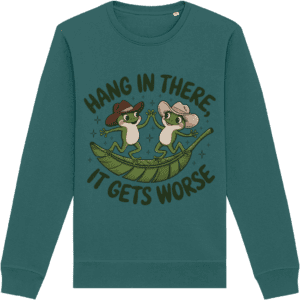 Bluză unisex „Hang in there, it gets worse”