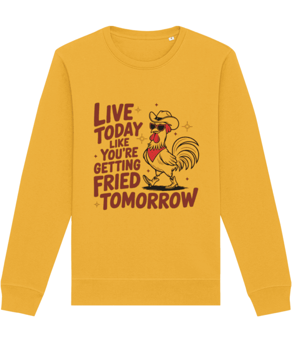 Bluză unisex „Live today like you're getting fried tomorrow” - imagine 2