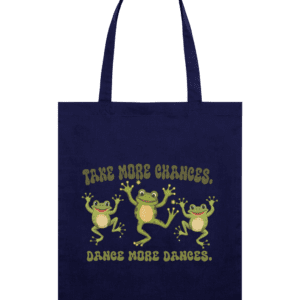 Sacoșă din bumbac „Dance more dances. Take more chances”