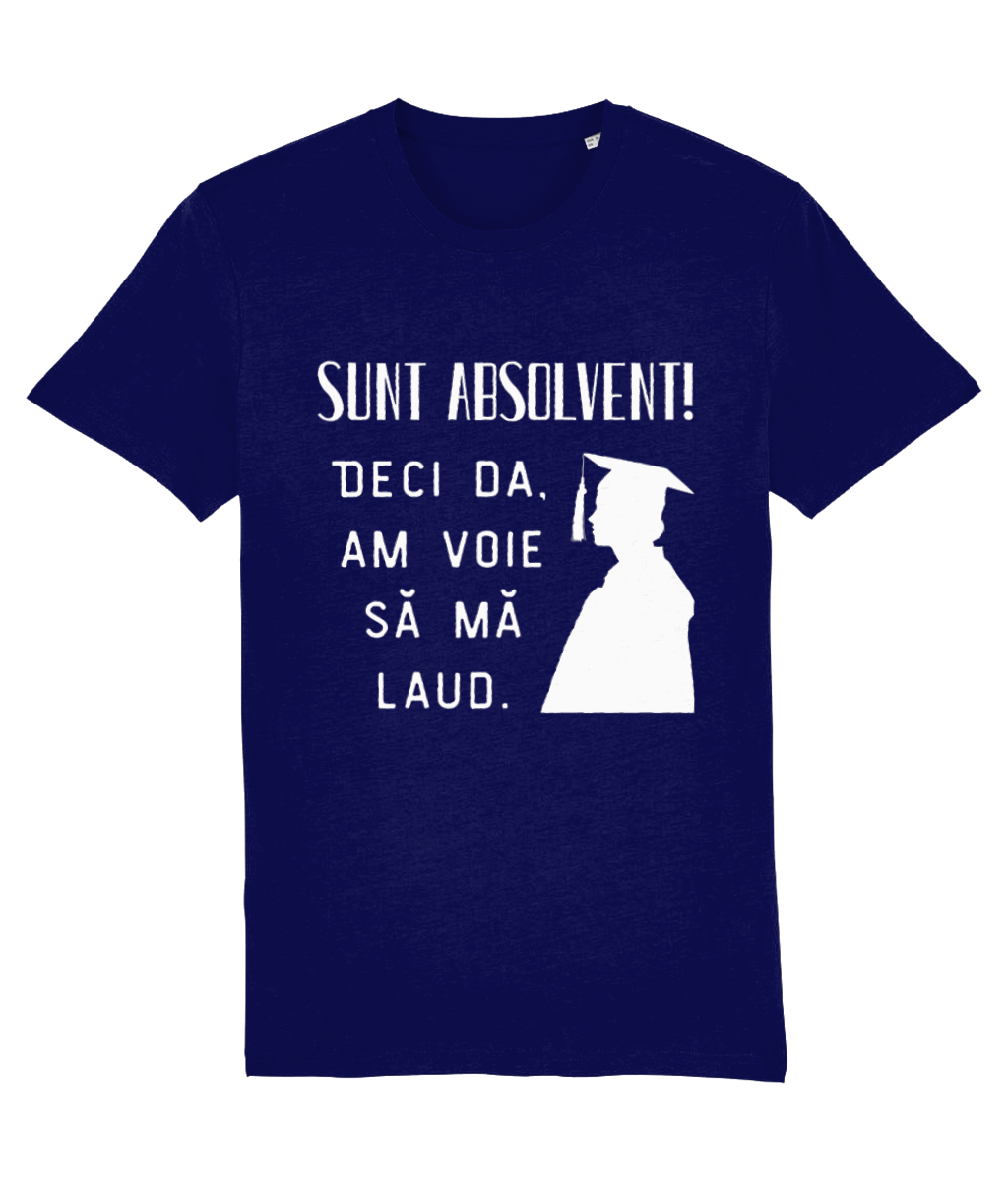 Tricou personalizat cadou de absolvire gimnaziu liceu facultate master doctorat femei barbati fete baieti Sunt absolvent Am voie sa ma laud