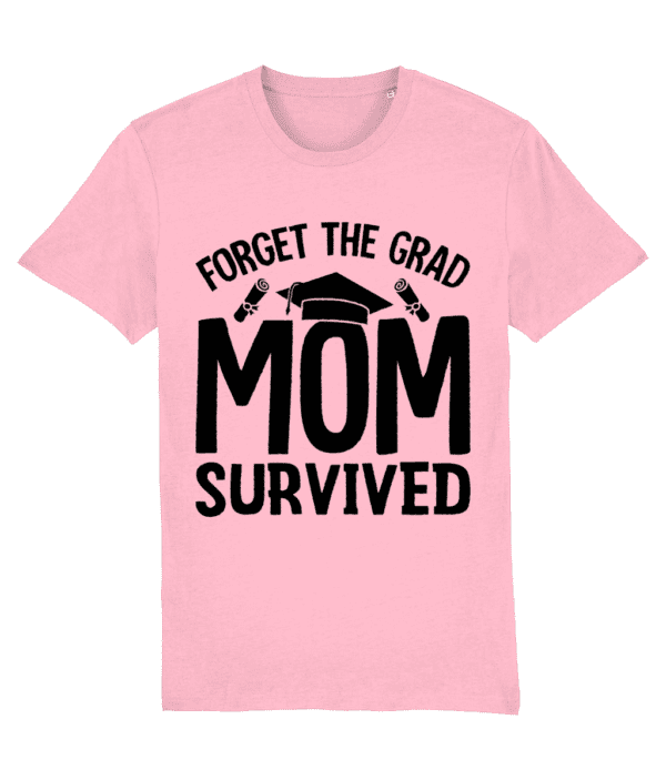 Tricou „Forget the grad. Mom survived”” - imagine 9