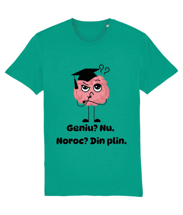 Tricou unisex „Geniu? Nu. Noroc? Din plin” - imagine 7