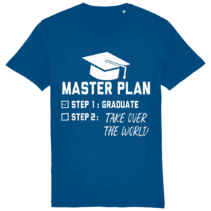 Tricou „Master plan. Graduate. Take over the world”