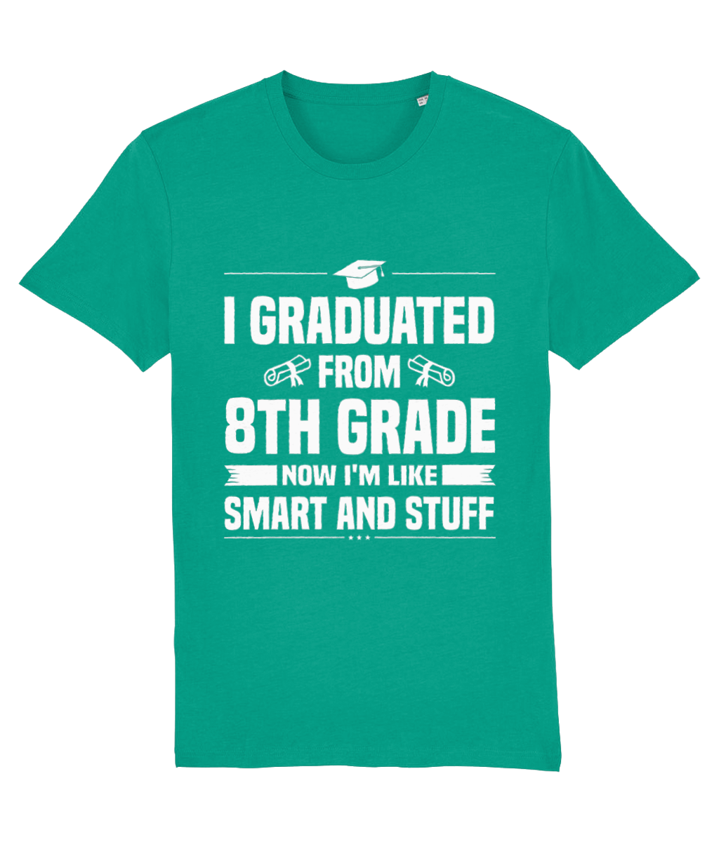 Tricou „I graduated from 8th grade. Now I'm like smart and stuff” - imagine 4