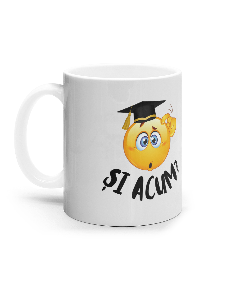 Cana cadou personalizat amuzant pentru absolventi liceu facultate master fete baieti femei barbati Si acum ce urmeaza