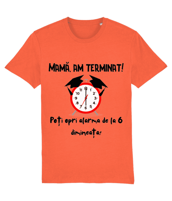 Tricou unisex „Mamă, am terminat!” - imagine 7