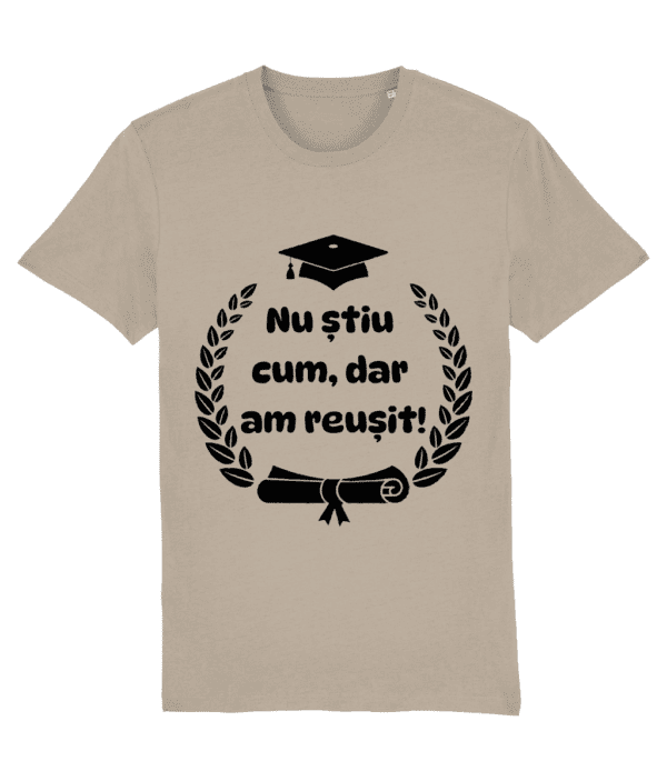 Tricou unisex „Nu știu cum, dar am reușit!” - imagine 8