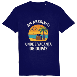 Tricou unisex „Am absolvit. Unde e vacanța de după?”