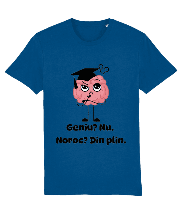 Tricou unisex „Geniu? Nu. Noroc? Din plin” - imagine 4