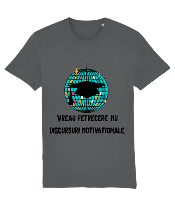 Tricou unisex „Vreau petrecere, nu discursuri motivaționale” - imagine 10