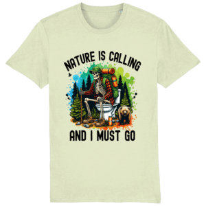 Tricou „Nature is calling and I must go”