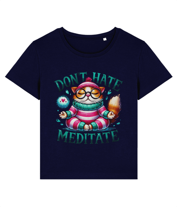 Tricou damă „Don't hate. Meditate” - imagine 5