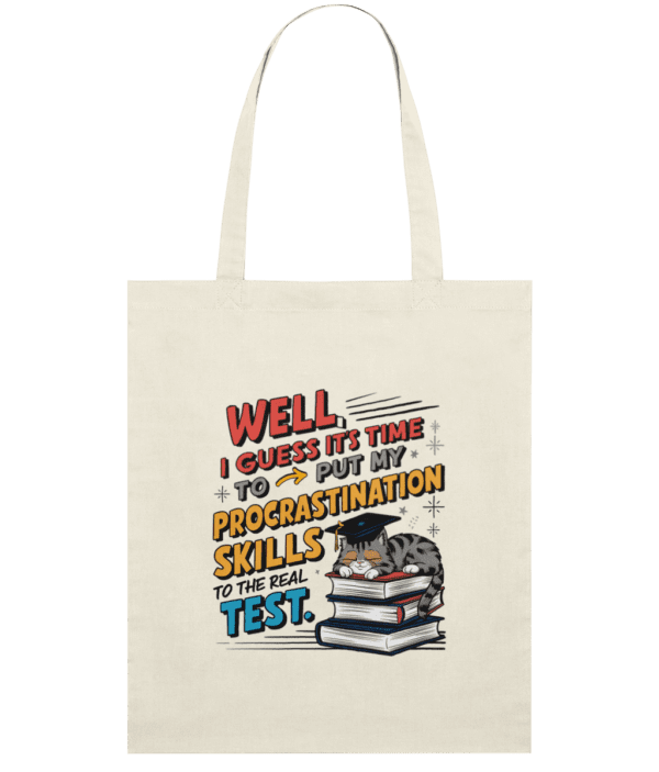 Sacoșă din bumbac „Time to put my procrastination skills to test” - imagine 4