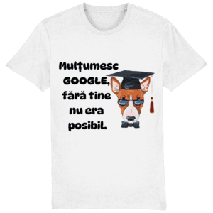 Tricou unisex absolvire „Mulțumesc Google!”