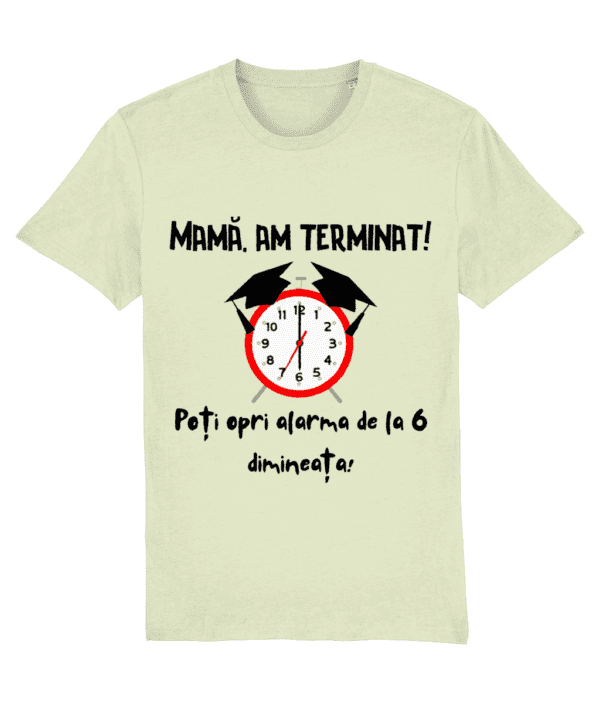 Tricou unisex „Mamă, am terminat!” - imagine 2