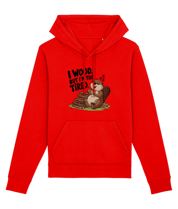 Hanorac unisex „I wood, but I'm too tired” - imagine 3
