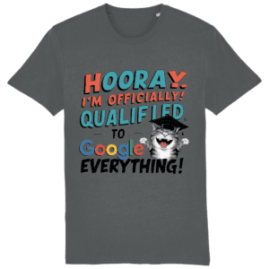 Tricou „Officially qualified to Google everything”