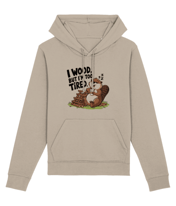 Hanorac unisex „I wood, but I'm too tired” - imagine 6