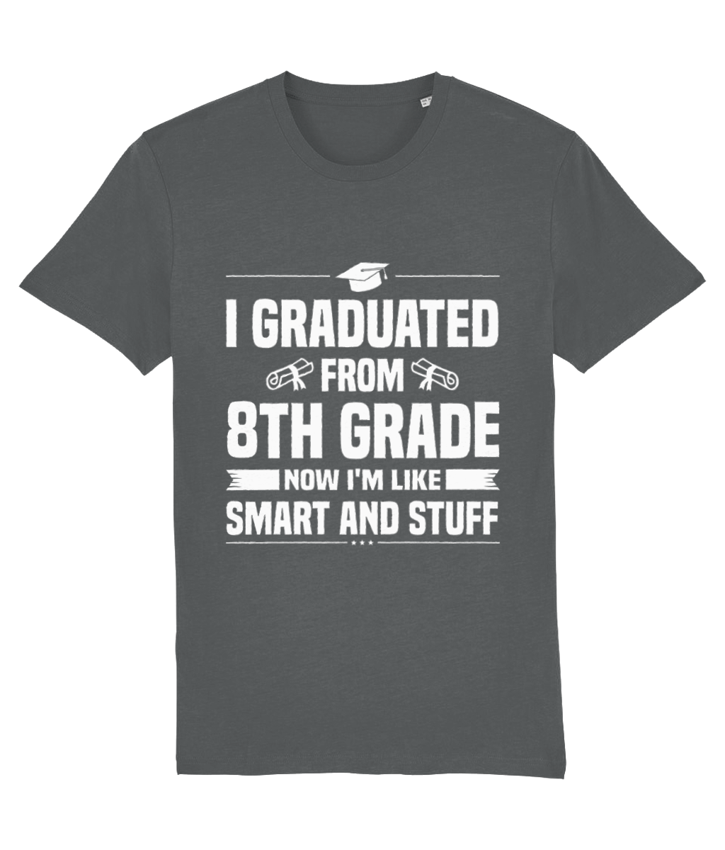 Tricou „I graduated from 8th grade. Now I'm like smart and stuff” - imagine 11