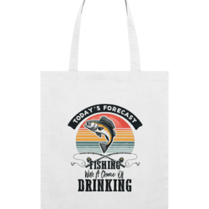 Sacoșă din bumbac „Today’s forecast: Fishing with a chance of drinking”