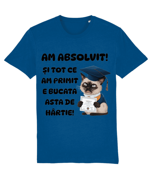 Tricou unisex „Am absolvit! Și tot ce am primit e bucata asta de hârtie” - imagine 3