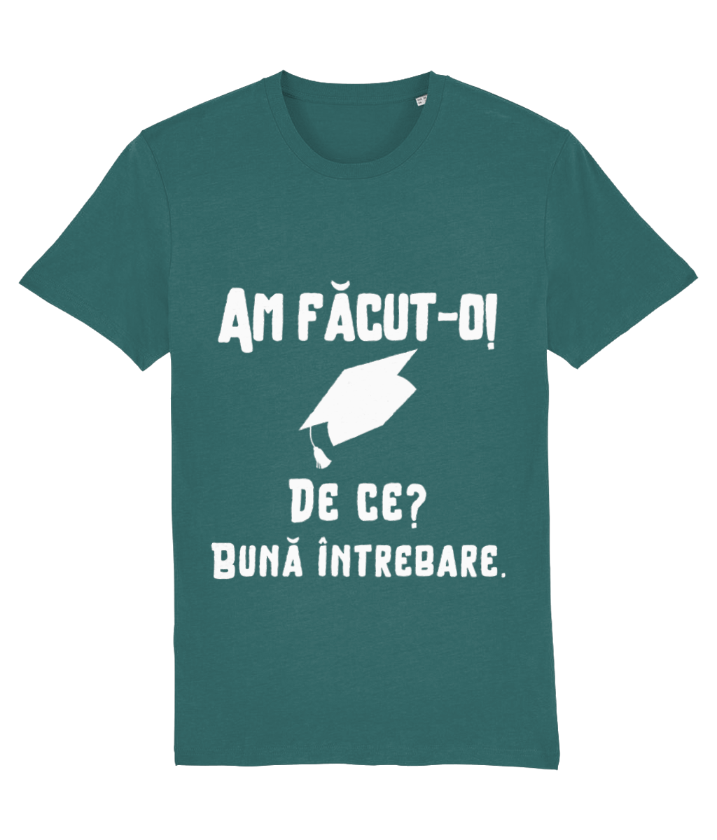 Tricou unisex „Am făcut-o. De ce? Bună întrebare” - imagine 10