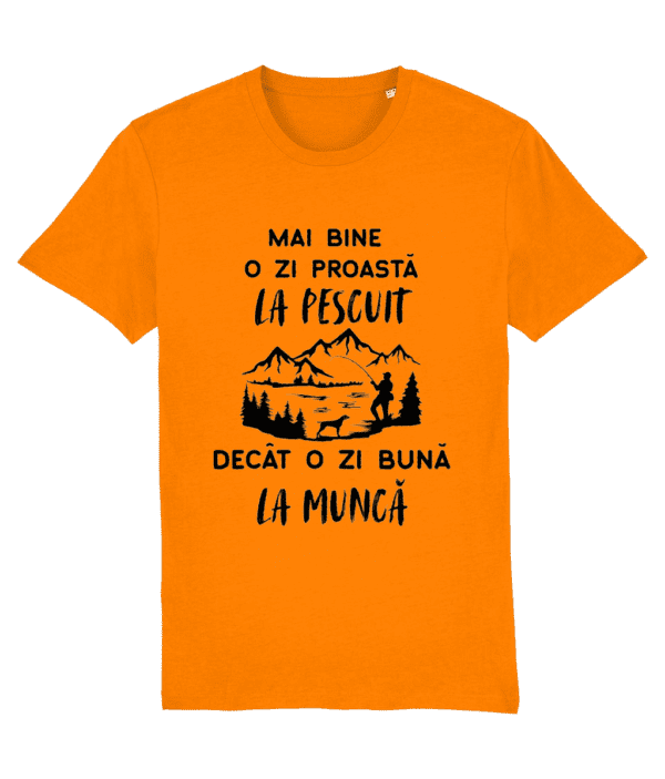 Tricou „Mai bine o zi proastă la pescuit decât o zi bună la muncă” - imagine 9