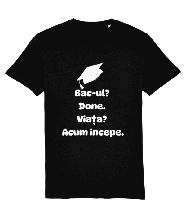 Tricou unisex „Bacul? Done. Viata? Acum incepe” - imagine 9
