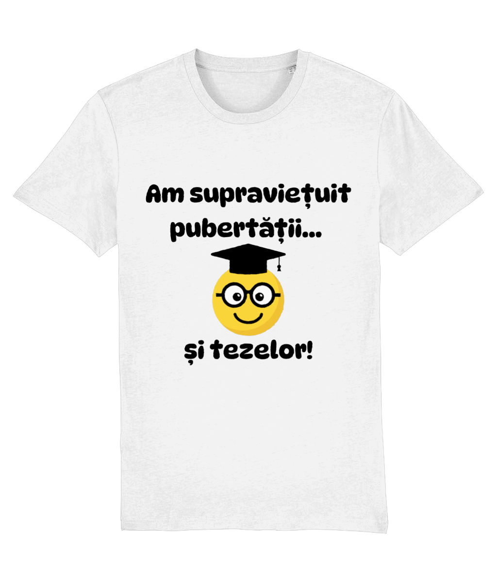Tricou unisex „Am supraviețuit pubertății și tezelor” - imagine 2