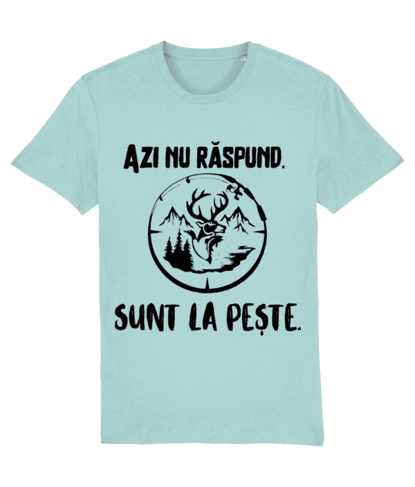 Tricou „Azi nu răspund. Sunt la pește” - imagine 7