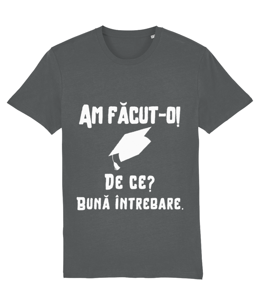 Tricou unisex „Am făcut-o. De ce? Bună întrebare” - imagine 11