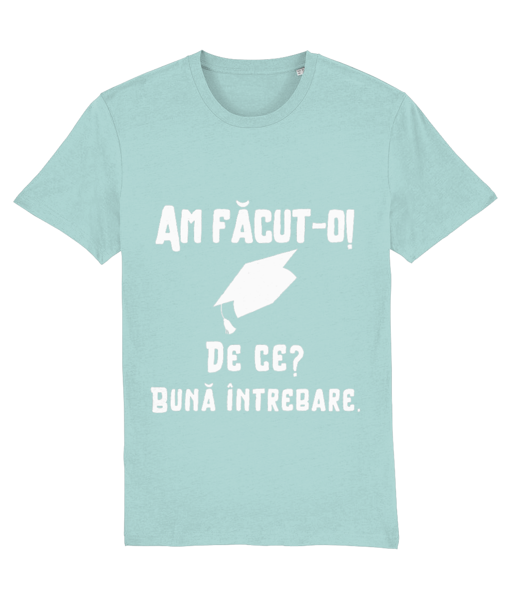 Tricou unisex „Am făcut-o. De ce? Bună întrebare” - imagine 8