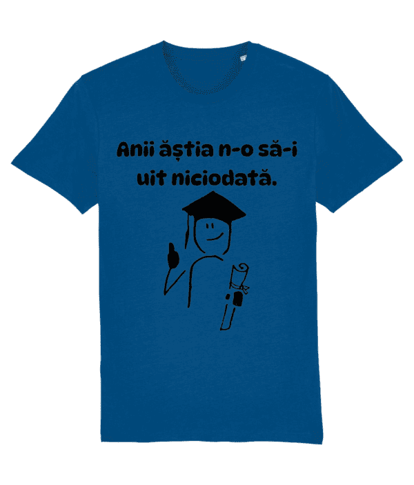 Tricou unisex „Anii ăștia n-o să-i uit niciodată” - imagine 4